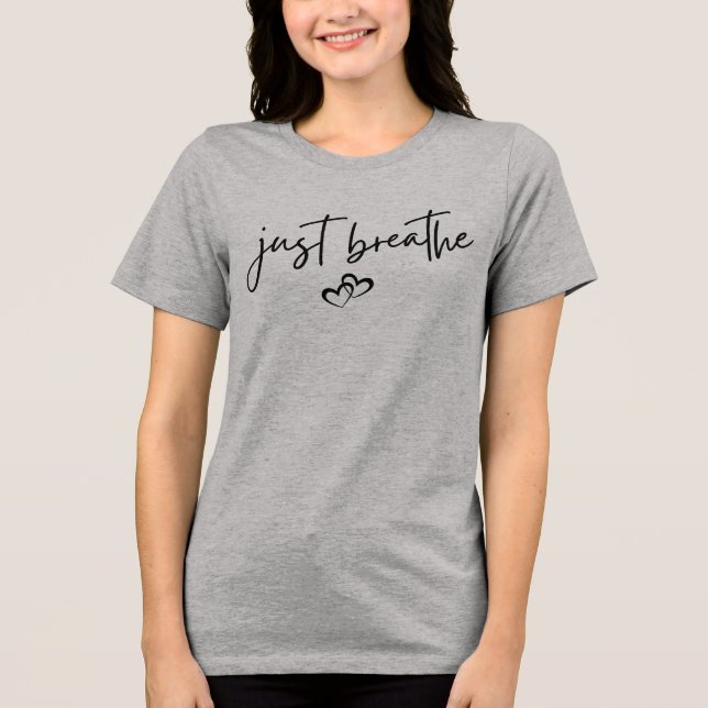 Minimalistisk "Just Breathe" - enkel inspirationel T Shirt (Framsida)