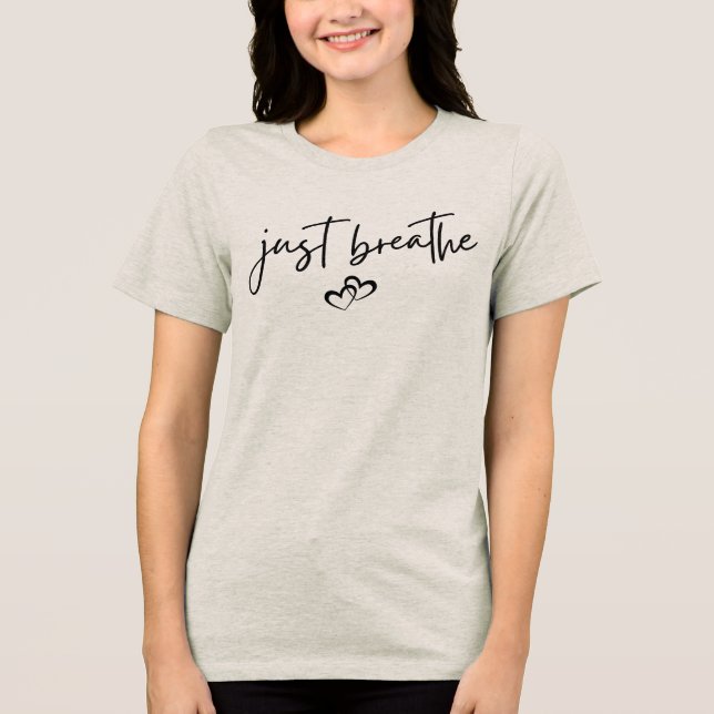 Minimalistisk "Just Breathe" - enkel inspirationel T Shirt (Framsida)