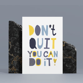 Minimalistisk Poster Avsluta inte det du kan göra