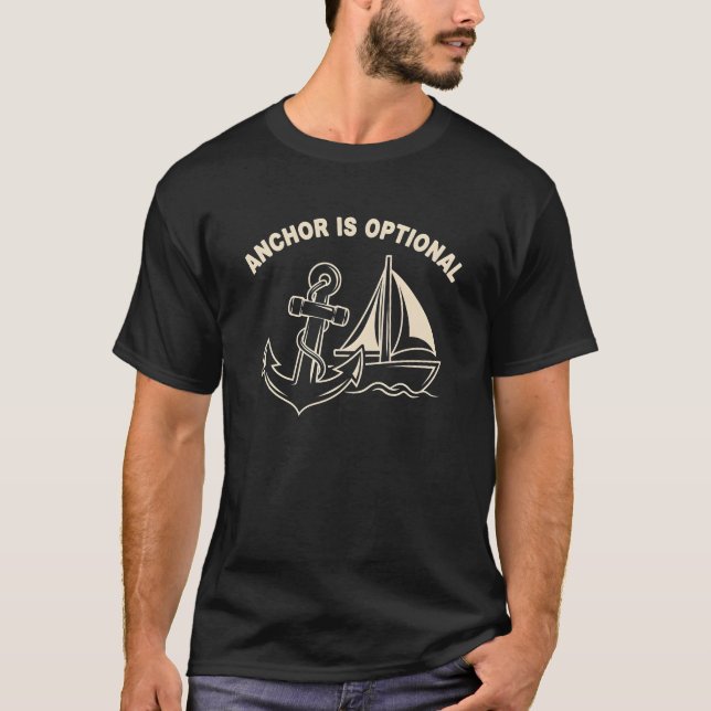 Minimalistisk rolig segling "Ankar är valfritt"  T Shirt (Framsida)