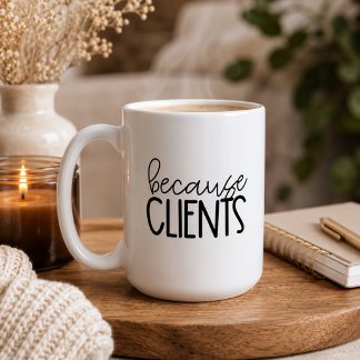Minimalistisk Roligt På Grund Av Kunder Kaffemugg