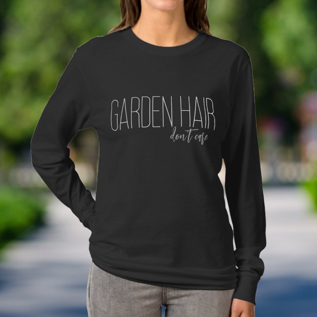 Minimalistiskt enkelt Garden Hair bryr sig inte  T Shirt (Skapare uppladdad)