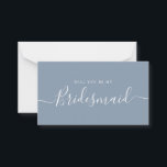 Minimalistiskt Frieri av Dusty Blue Bridesmaid Anteckningskort<br><div class="desc">Minimalistiskt Modern Dusty Blue Calligraphy Bridesmaid Frieri. Brudens sida frieri kort och inbjudan. Innehåller trendig- och snyggt-skriptteckensnitt och pastelldamm i blått färg.</div>