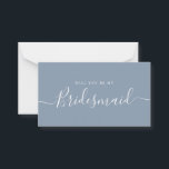 Minimalistiskt Frieri av Dusty Blue Bridesmaid Anteckningskort<br><div class="desc">Minimalistiskt Modern Dusty Blue Calligraphy Bridesmaid Frieri. Brudens sida frieri kort och inbjudan. Innehåller trendig- och snyggt-skriptteckensnitt och pastelldamm i blått färg.</div>