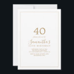 Minimalistiskt Guld 40:e födelsedagen Inbjudningar<br><div class="desc">Denna minimalistiska inbjudan till guld på 40:e födelsedag är perfekt för en enkel födelsedagsfest. Den moderna romantiska designen har klassisk guld och vit typografi parad med en rografi av rustik men elegant med vintage hand-bokstäver i stil. Anpassade i alla färg. Behålla designen enkel och elegant, som den är, eller anpassa...</div>