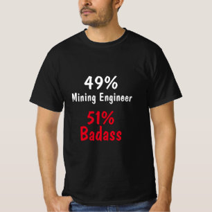 Mining Ingenjör Badass T Shirt