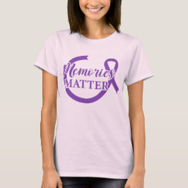Minnesdagen för Alzheimers sjukdom - Minnen betyde T Shirt