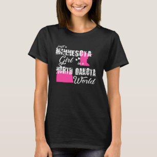 Minnesota är bara en Minnesota-flicka i North Dako T Shirt