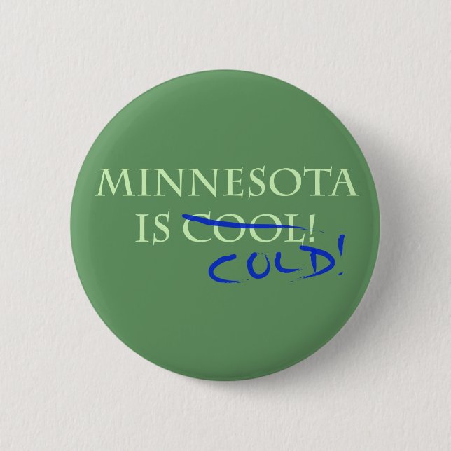 Minnesota är Coola - och Kall! Knapp (Framsida)