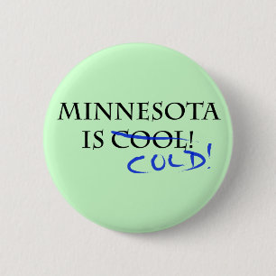 Minnesota är Coola - och Kall! Knapp
