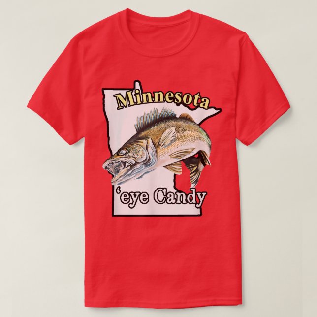 Minnesota 'Eye Candy Funny Walleye 811 T Shirt (Design framsida)