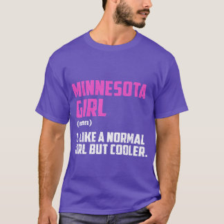 Minnesota Girl som en vanlig flicka, men koler T Shirt
