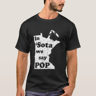Minnesota In Sota Vi Säger Pop Mn Uttryck T Shirt