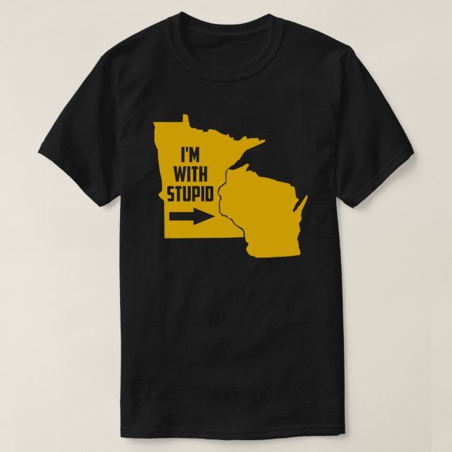 Minnesota jag är med Stupid T Shirt (Design framsida)