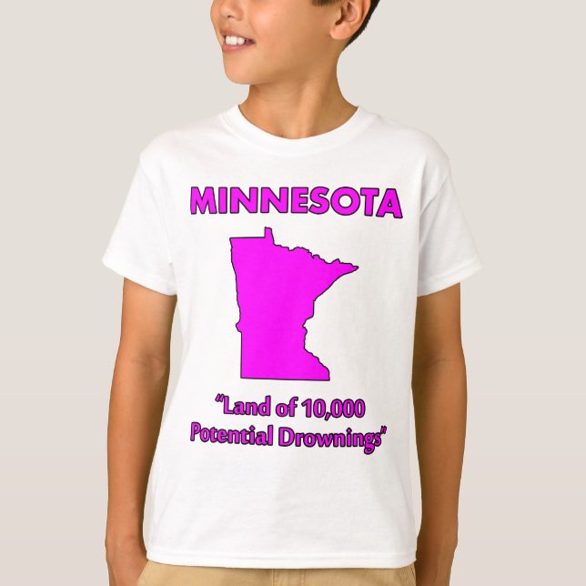 Minnesota - Land av 10 000 potentiella drunkningar T Shirt (Framsida)