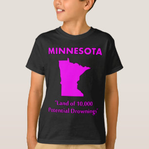 Minnesota - Land av 10 000 potentiella drunkningar Tee Shirt