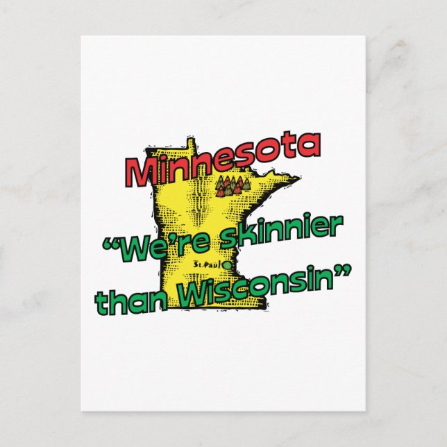Minnesota MN Motto ~ Vi är Skinnier än Wisconsin Vykort (Framsida)
