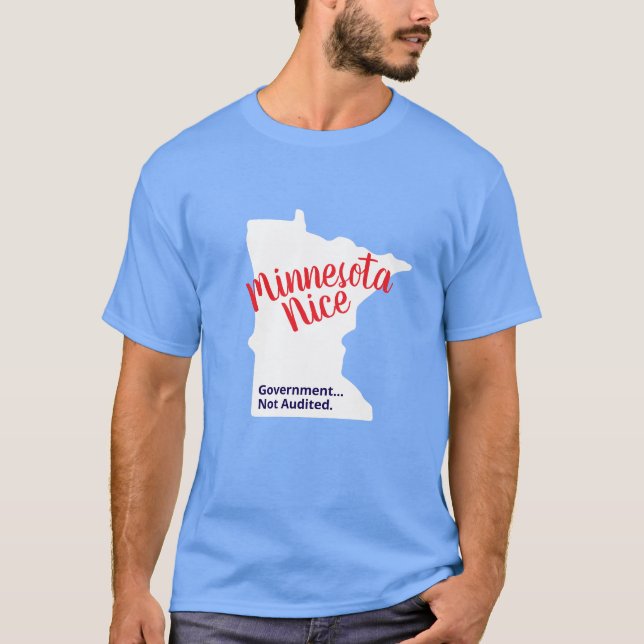 Minnesota Nice, Regeringen Inte Granskad – Rolig M T Shirt (Framsida)