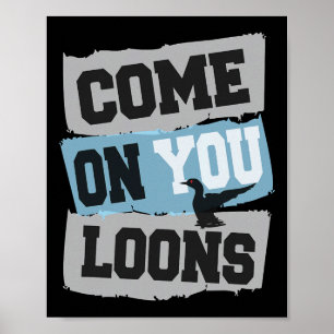 Minnesota Soccer Loon - Kom igen ni Loons Poster