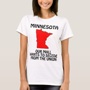 Minnesota - Vårt köpcentrum vill lämna unionen Tee Shirt