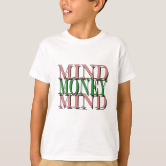 Minnet på mina pengar, pengar på mitt sinne tee shirt