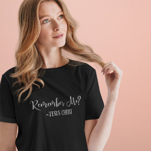 Minns du mig? Jesus Kristus Quote Religiösa Black T Shirt