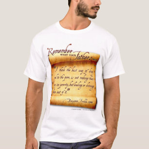 Minns vad dina fäder sade: Benjamin Franklin Tee Shirt