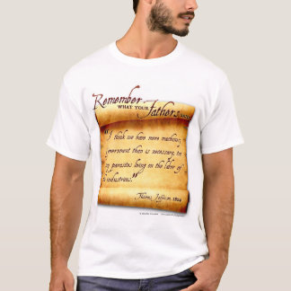 Minns vad dina fäder sade: Thomas Jefferson T-shirt