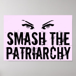 Minska den feministiska patriarkin poster