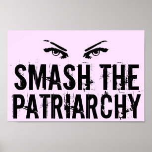 Minska den feministiska patriarkin poster
