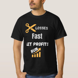 Minska Förluster Snabbt Låt Vinster Växa Citat T Shirt