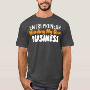 Minska min egen verksamhet t shirt