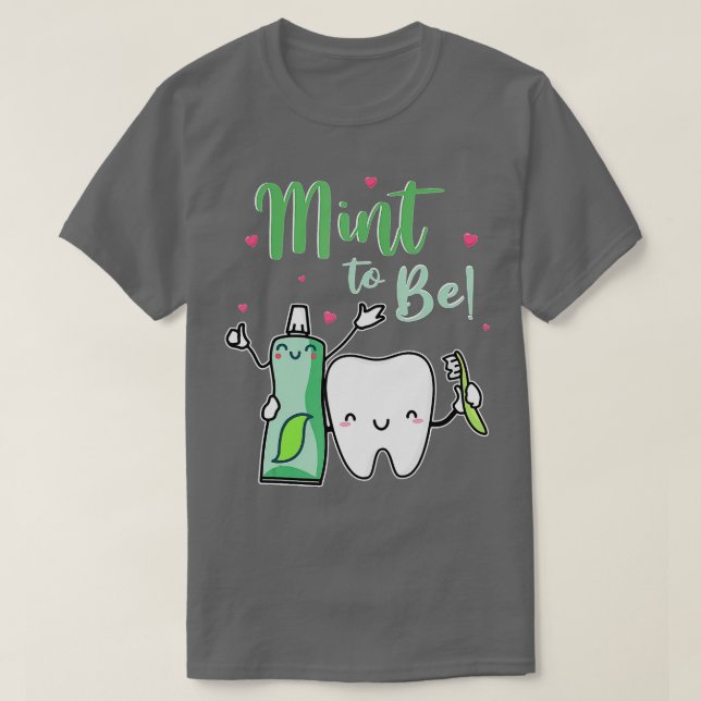 Mint to be ludny Toothpaste Tand Dentist Valenti T Shirt (Design framsida)