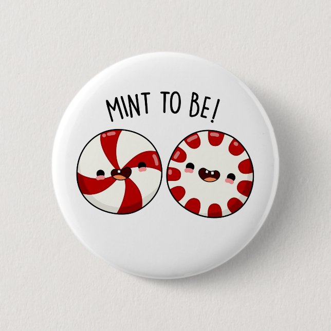 Mint To Be Roligt Sött Godis Puns Knapp (Framsida)