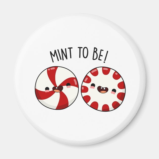 Mint To Be Roligt Sött Godis Puns Magnet (Framsidan)