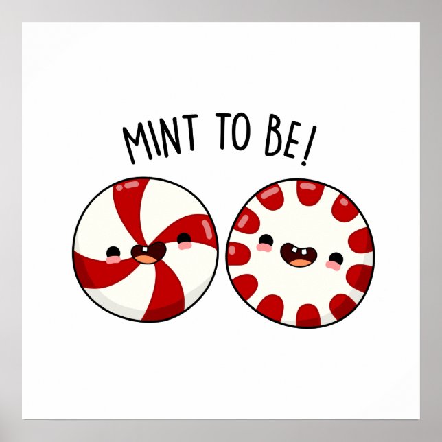Mint To Be Roligt Sött Godis Puns Poster (Framsidan)