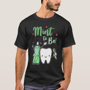 Mint to be underlig tandkräm & tandtandtandtandtan t shirt
