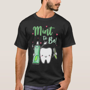 Mint to be underlig tandkräm & tandtandtandtandtan t shirt