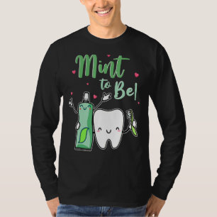 Mint to be underlig tandkräm & tandtandtandtandtan t shirt
