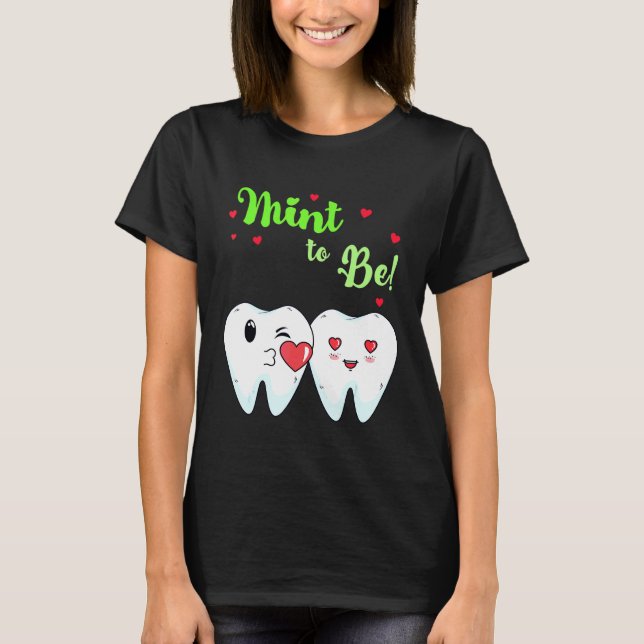 Mint to be underny Toothpaste Tandtandstensvalenti T Shirt (Framsida)