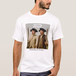 Minutemen in training. t shirt