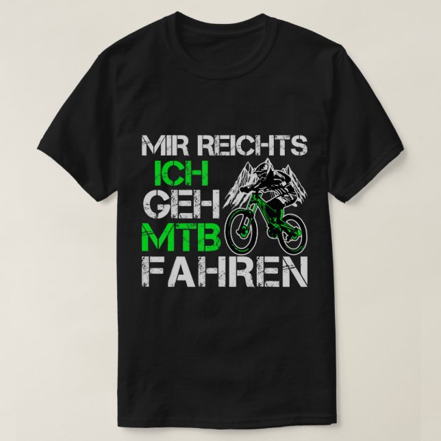 Mir Reichts Ich Geh Mountain Bike Ride - Mountain T Shirt (Design framsida)