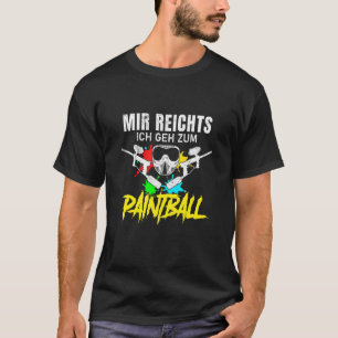 Mir Reichts Ich Geh Zum Paintball Gotcha Paintball T Shirt