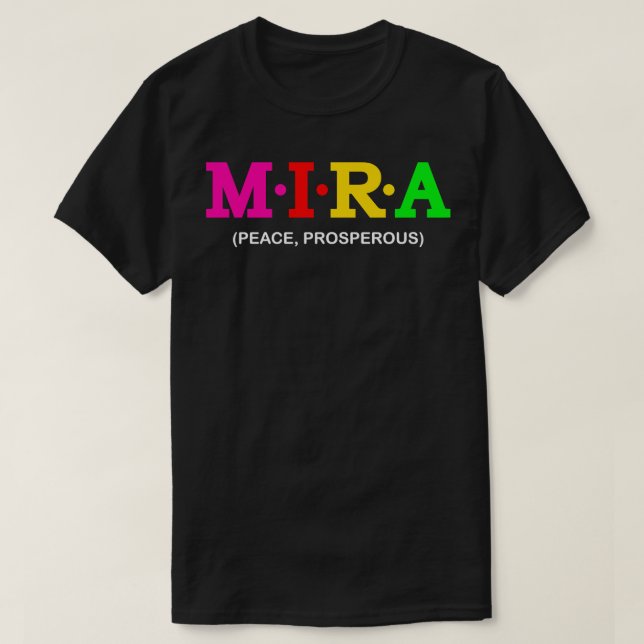 Mira Peace Prosperous 1 T Shirt (Design framsida)