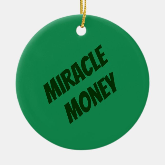Miracle Money är i min Händer Julgransprydnad Keramik (Framsidan)