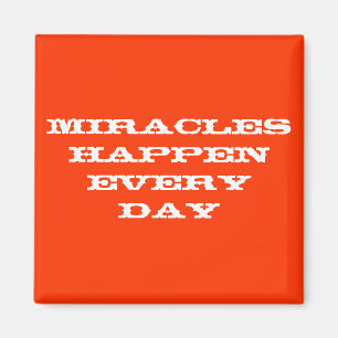 Miracles händer varje dag magnet
