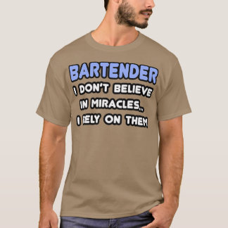 Miracles och Bartender T Shirt