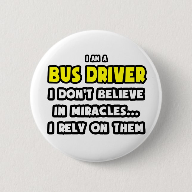 Miracles och Buss Drivers ... Funny Knapp (Framsida)