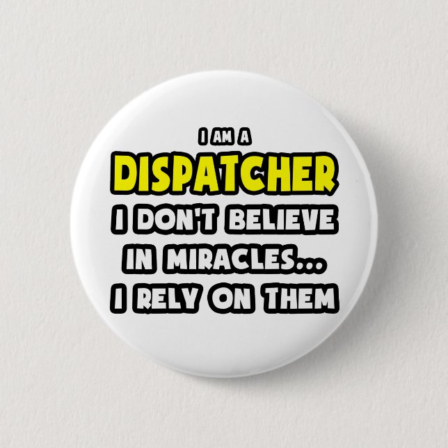 Miracles och Dispatchers ... Funny Knapp (Framsida)