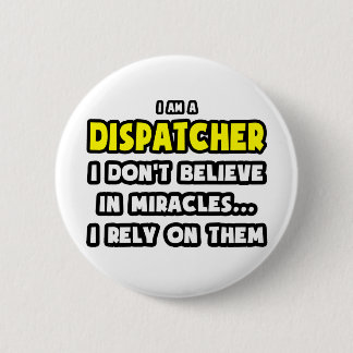 Miracles och Dispatchers ... Funny Knapp
